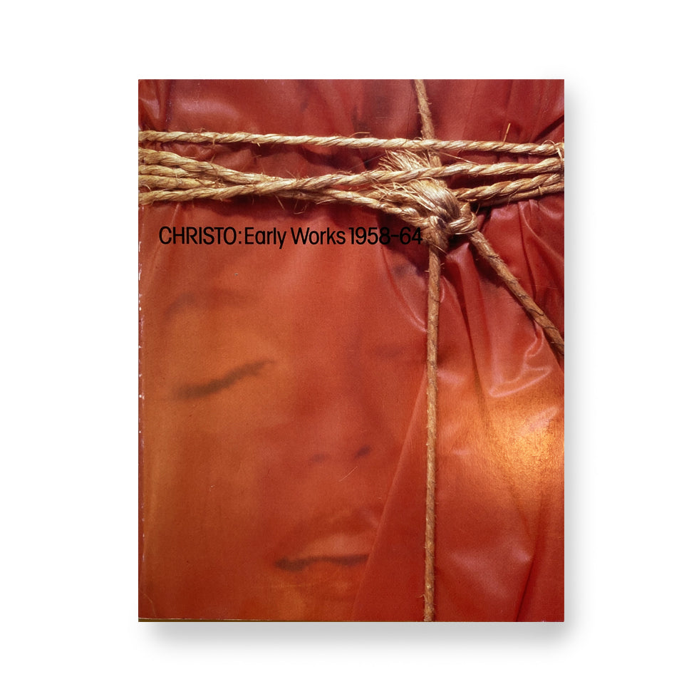 クリスト:初期の作品 1958-64 / CHRISTO: Early Works 1958-64