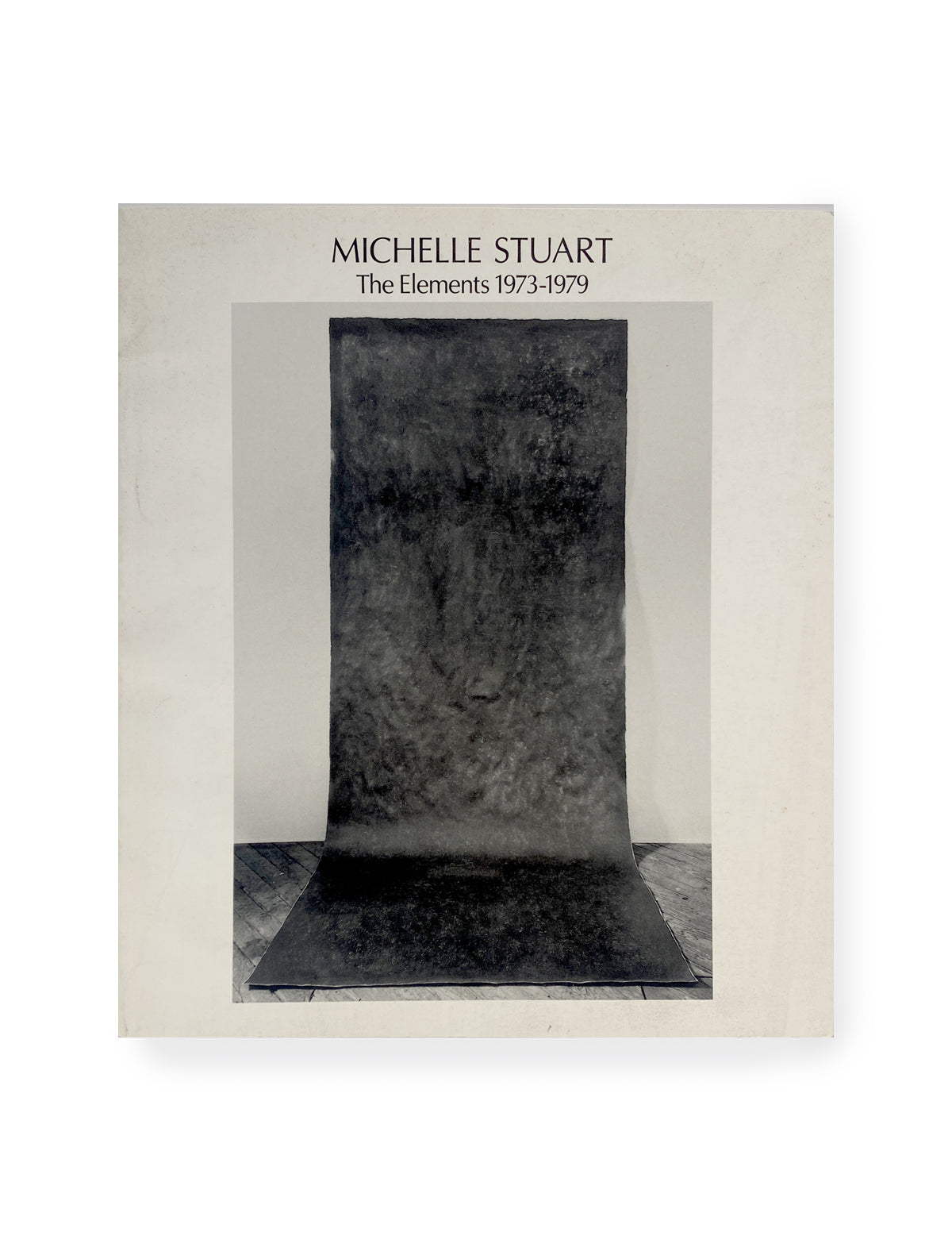 Michelle Stuart The Elements 1973-1979