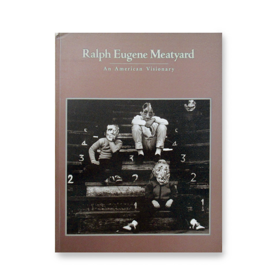 Ralph Eugene Meatyard: An American Visionary