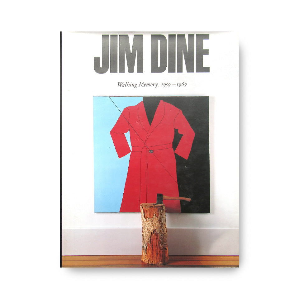 Jim Dine: Walking Memory, 1959-1969