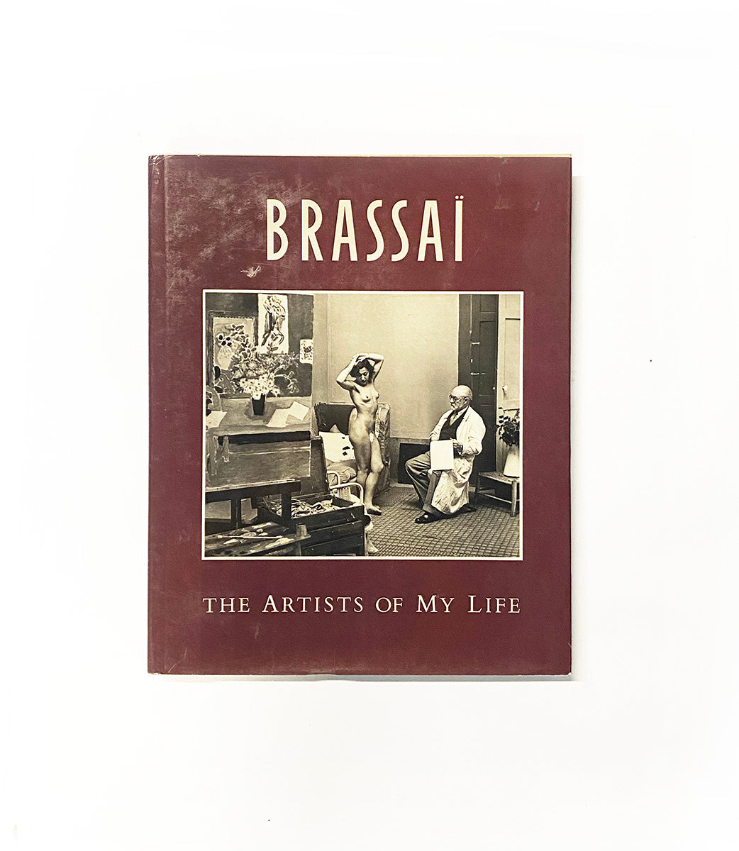 BRASSAI Artists of My Life / Brassai