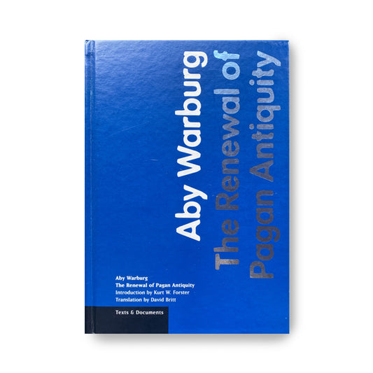 The Renewal of Pagan Antiquity Aby Warburg