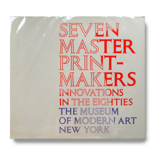 Seven Master Printmakers: Innovators in the Eighties